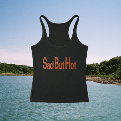 Sad But Hot Tank Top