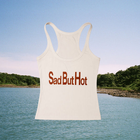 Sad But Hot Tank Top